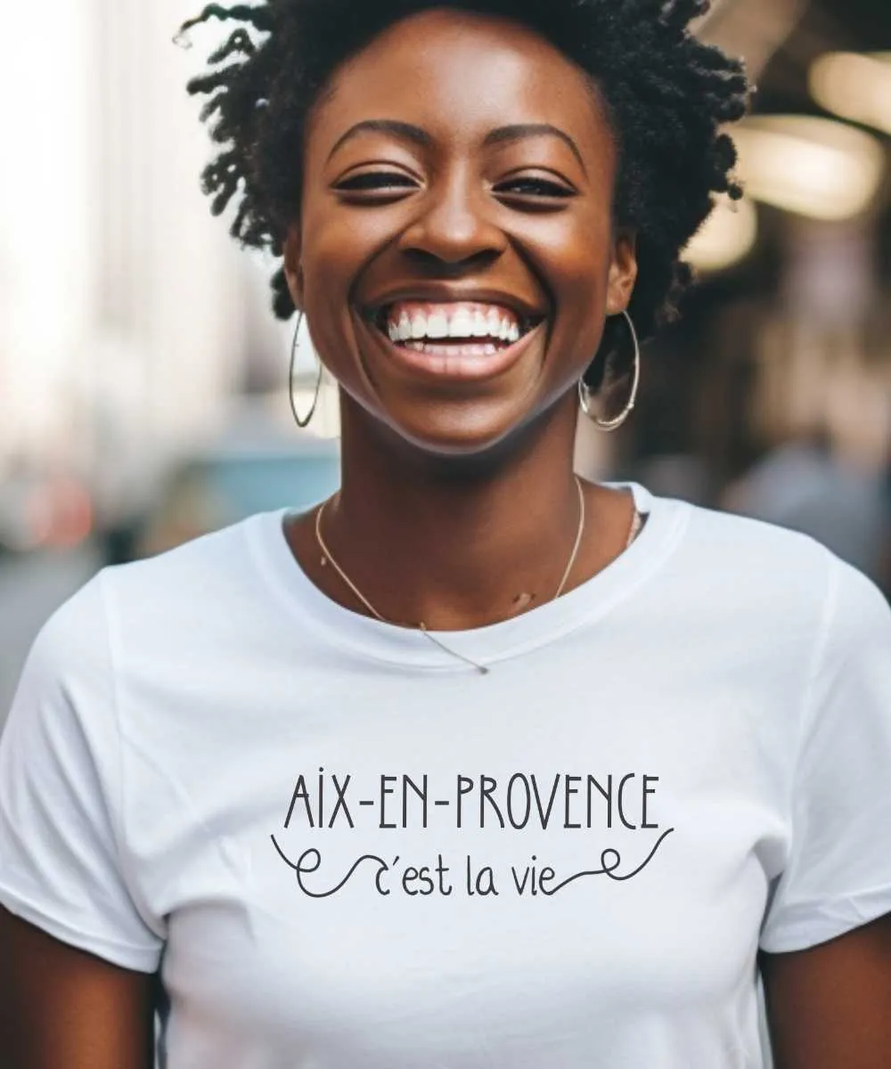 T-Shirt Aix-en-Provence c'est la vie