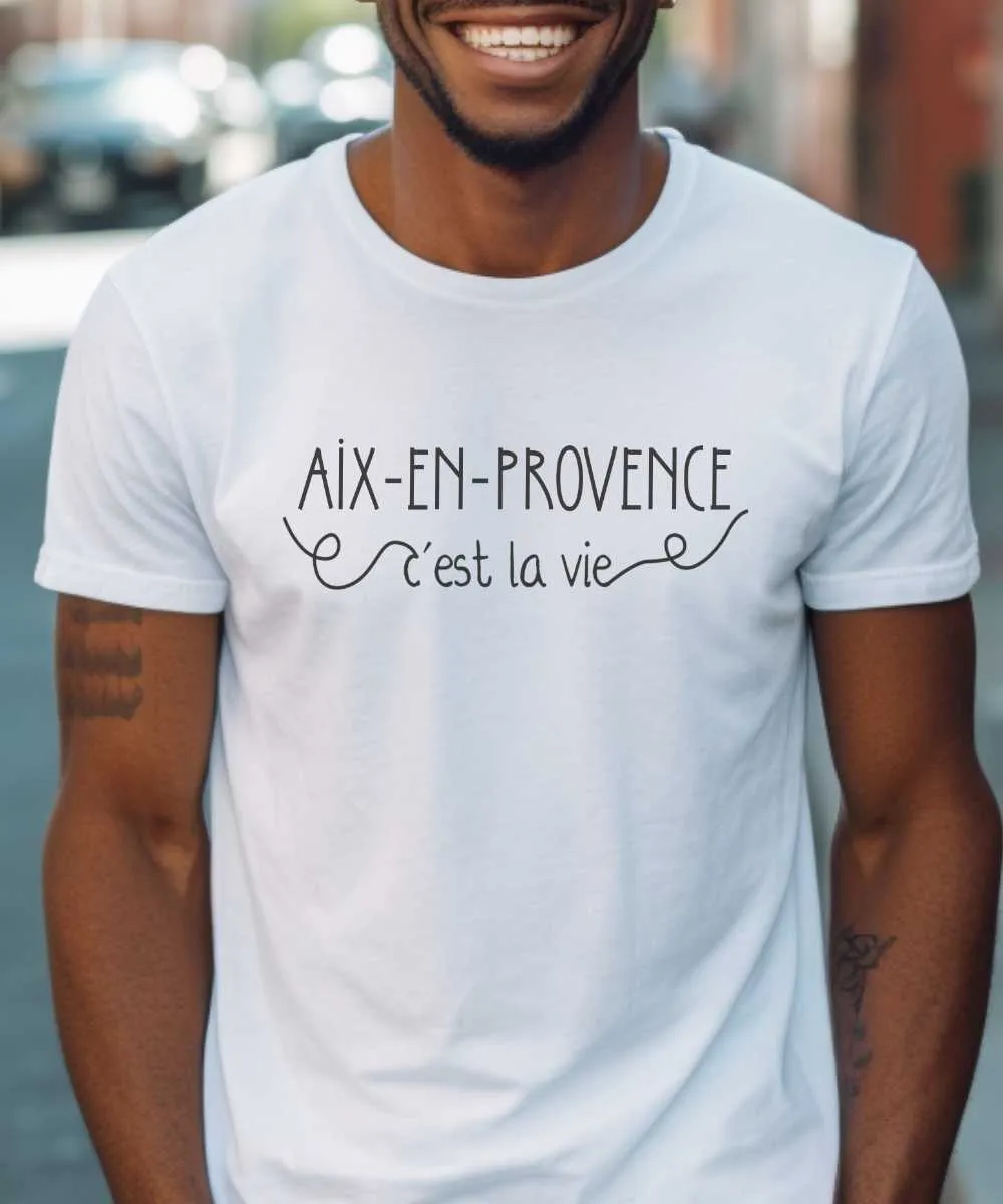 T-Shirt Aix-en-Provence c'est la vie