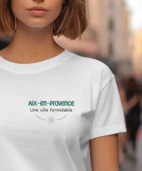 T-Shirt Aix-en-Provence une ville formidable